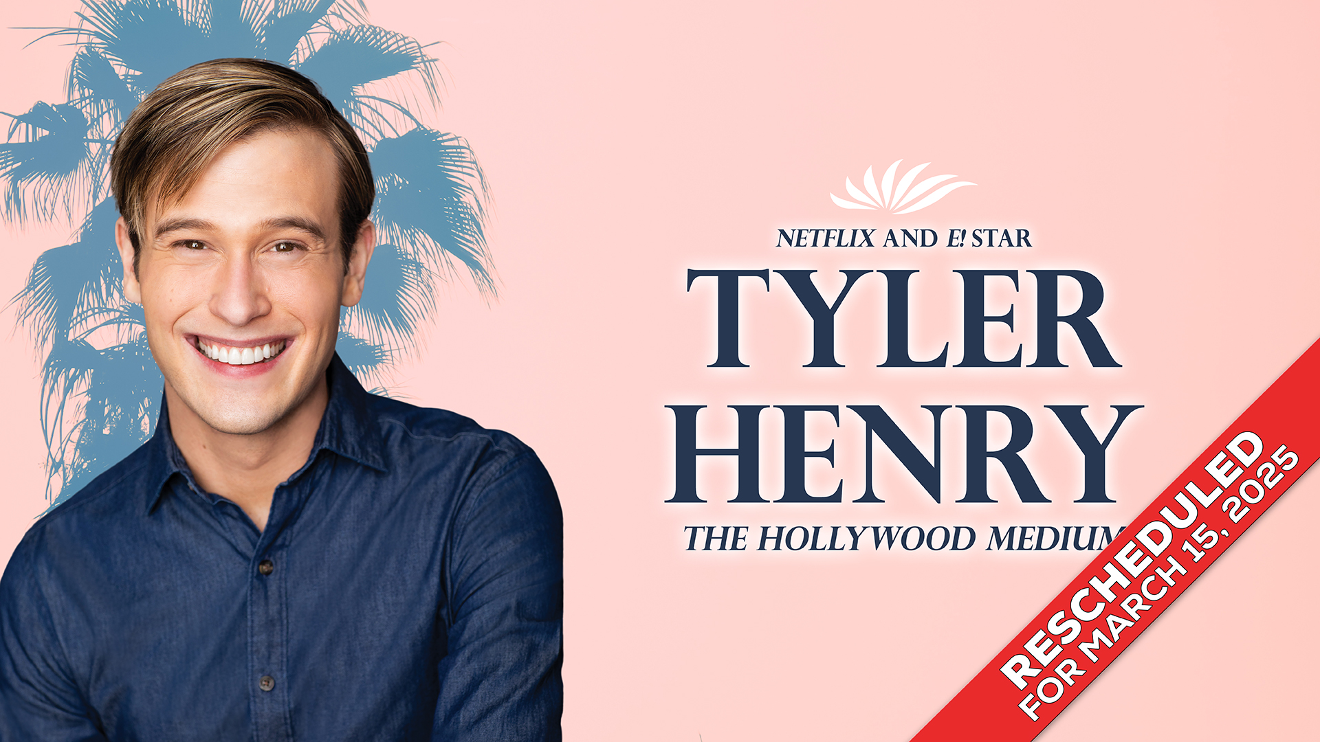 Tyler Henry At Seven Feathers Casino Resort Has Been Rescheduled