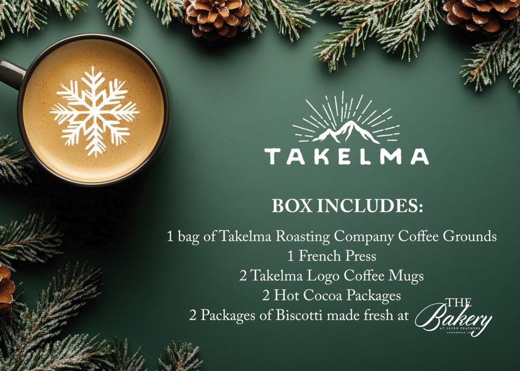 Takelma Roasting Company Inside Seven Feathers Casino Resort Is Offering A Holiday Gift Box Perfect For The Coffee Lover In Your Life.
