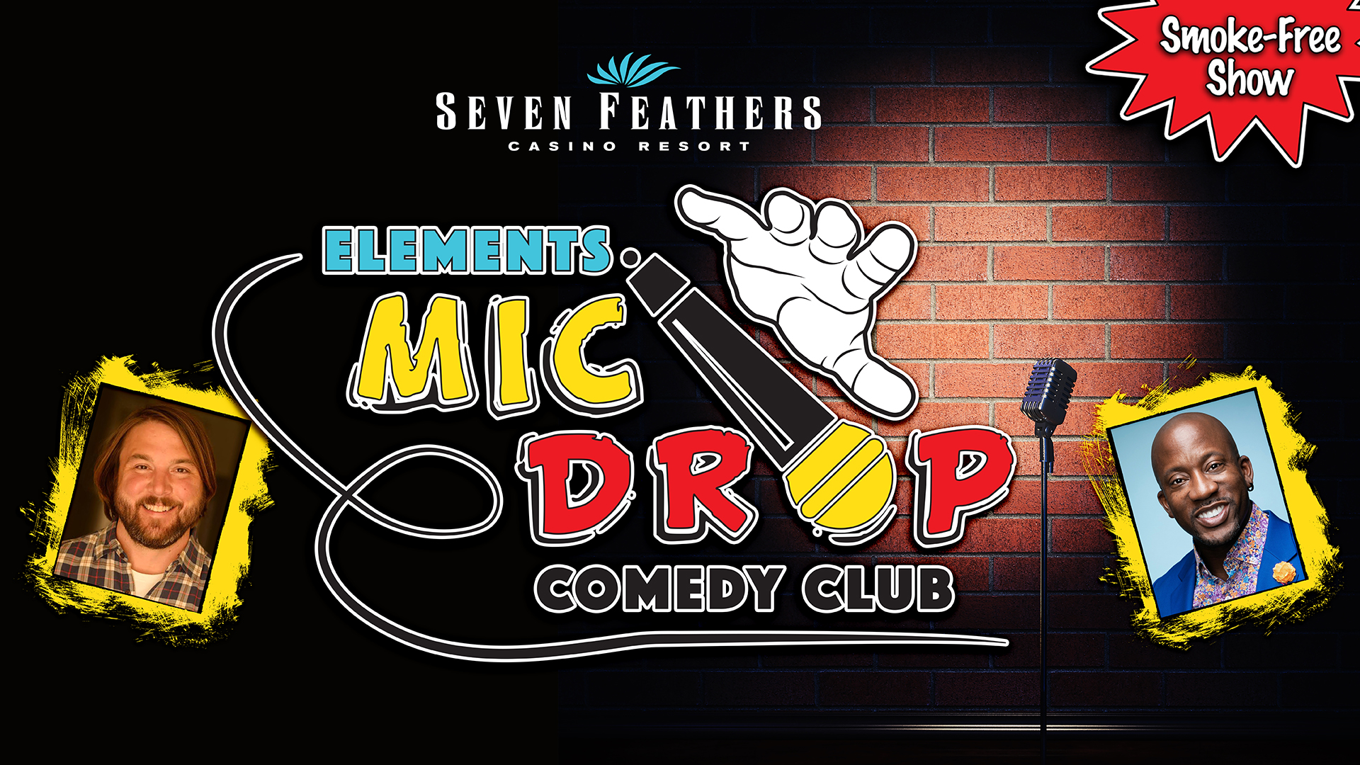 Mic Drop Comedy Club at Seven Feathers Casino Resort promotional graphic featuring two comedians, a microphone illustration, and a smoke-free show announcement.